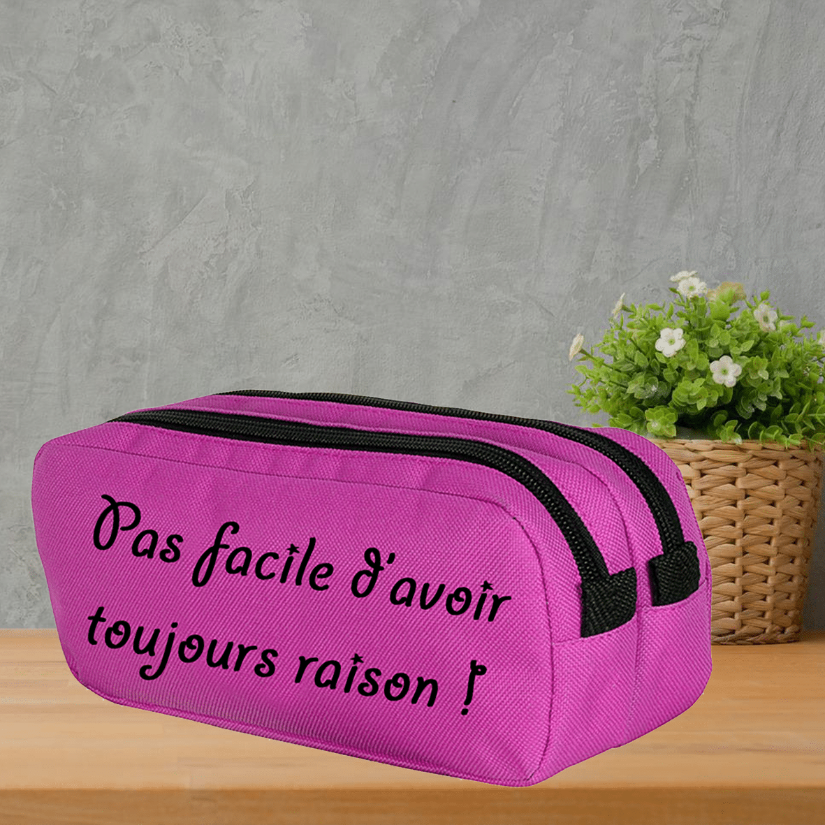 Trousse deux compartiments "pas facile d'avoir toujours raison !"