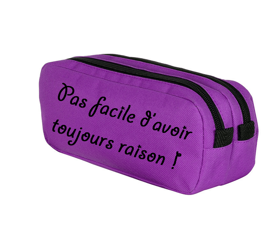 Trousse deux compartiments "pas facile d'avoir toujours raison !", violette