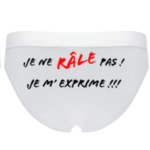 Culotte femme je ne râle pas blanc